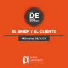 CHARLA DE DISEÑO ESTRATÉGICO : EL BRIEF Y EL CLIENTE
